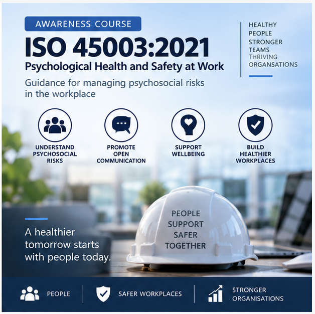An ISO 45003:2021 psychological health and safety awareness poster: understand psychosocial risks, promote open communication, support wellbeing and build healthier workplaces